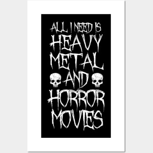 All I Need Is Heavy Metal And Horror Movies Posters and Art